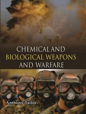 cover image of Chemical and Biological Weapons and Warfare